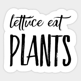 VeganZEN | Lettuce Eat Plants Sticker
